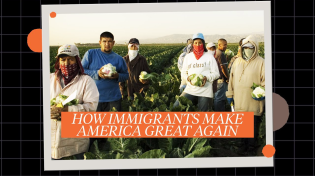 Thumbnail for How Immigrants Make America Great Again (and Again and Again)