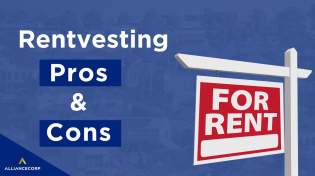 Thumbnail for Rentvesting - Pros & Cons | AllianceCorp Property Experts