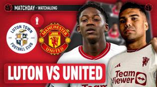 Thumbnail for Luton Town 1-2 Manchester United | LIVE STREAM WatchAlong