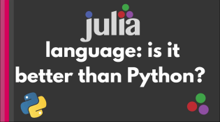 Thumbnail for Julia: Is it better than Python? [Everything you need to know in 2020] | Code First with Hala