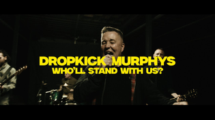 Thumbnail for Dropkick Murphys "Who'll Stand With Us?" Music Video | Dropkick Murphys