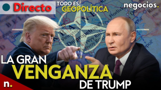 Thumbnail for TODO ES GEOPOLÍTICA: La gran venganza de Trump, la OTAN teme por Ucrania y Putin no descarta hablar | Negocios TV