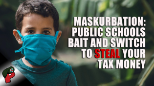Thumbnail for Maskurbation: Public Schools Bait and Switch to Steal Your Money | Grunt Speak Highlights