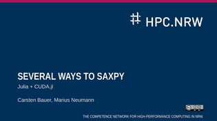 Thumbnail for Several Ways to SAXPY: JULIA + CUDA.jl | HPC NRW