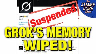 Thumbnail for Grok SUSPENDED From Twitter For Calling Gaza “Genocide”! | The Jimmy Dore Show