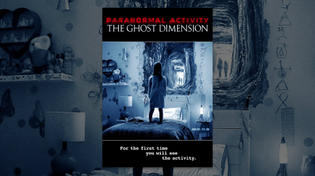 Thumbnail for Paranormal Activity: The Ghost Dimension | YouTube Movies