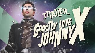 Thumbnail for The Ghastly Love of Johnny X Official Trailer | Film Masters TV