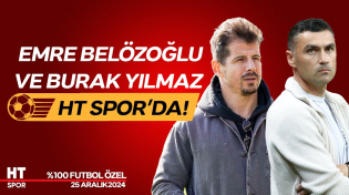 Thumbnail for Emre Belözoğlu ve Burak Yılmaz Özel Yayını - %100 Futbol (25 Aralık 2024) | HT Spor