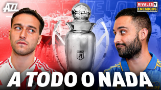 Thumbnail for BOCA Y RIVER: A TODO O NADA 🔥🔥 | RIVALES Y ENEMIGOS