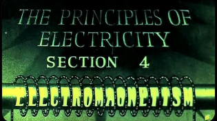 Thumbnail for Principles Of Electro-Magnetism, Parts 1 and 2 - (De Vry School Films - 1927)