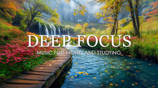 Thumbnail for Deep Focus Music To Improve Concentration - 12 Hours of Ambient Study Music to Concentrate #775 | Relaxing Melody