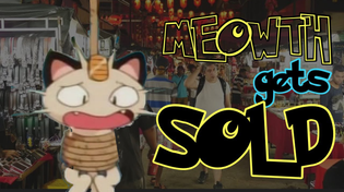 Thumbnail for Team Rocket sells Meowth to the Black Market | Solid jj