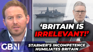 Thumbnail for 'The UK is now IRRELEVANT!' Starmer, Labour and Tories SLATED as Britain HUMILITATED on World Stage | GBNews
