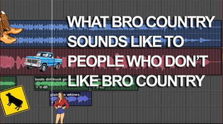 Thumbnail for What bro country sounds like to people who don't like bro country | There I Ruined It