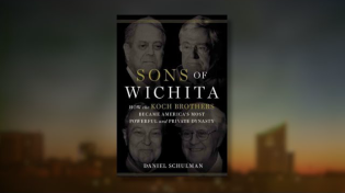 Thumbnail for Sons of Wichita: Q&A with Daniel Schulman About the Koch Brothers