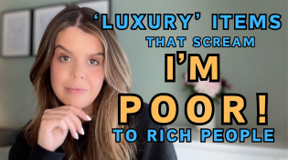 Thumbnail for Listen up you "brokies" & "wagies"...   'Luxury' Items That Scream 'I'm Poor' to REAL Rich People