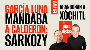 Thumbnail for #EnVivo ¬ #LosPeriodistas ¬ García Luna mandaba a Calderón: Sarkozy | Abandonan a Xóchitl | SinEmbargo Al Aire