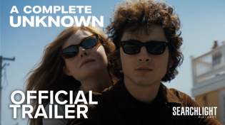 Thumbnail for A COMPLETE UNKNOWN | Official Trailer | Searchlight Pictures