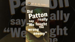 Thumbnail for Did Patton really say "We fought the wrong enemy" - #OOTF #shorts | World War Two