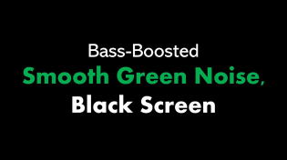 Thumbnail for 🔴 Bass-Boosted Smooth Green Noise, Black Screen 🟢⬛ • Live 24/7 • No mid-roll ads