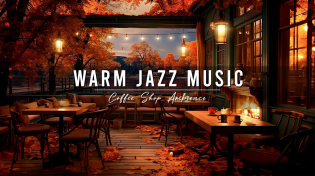 Thumbnail for Crackling Fireplace & Smooth Jazz Instrumental 🍂 Warm Jazz Music at Cozy Fall Coffee Shop Ambience | Relax Jazz Cafe