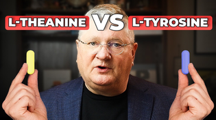 Thumbnail for L-Theanine VS. L-Tyrosine | Which is Better for Focus and Stress? | Dr. Paul Anderson