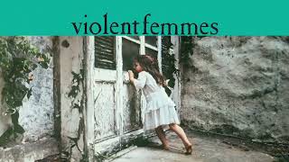 Thumbnail for Violent Femmes - Add It Up (Official Audio/40th Anniversary Deluxe Edition) | Violent Femmes