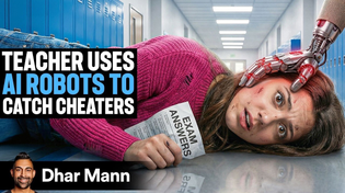 Thumbnail for Teacher Uses AI ROBOTS To CATCH CHEATERS | Dhar Mann Studios