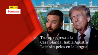 Thumbnail for Trump regresa a la Casa Blanca: habla Agustín Laje 'SIN PELOS EN LA LENGUA' | Vicky en Semana