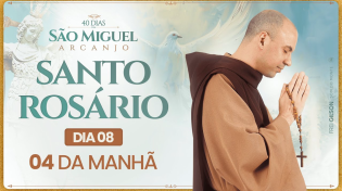 Thumbnail for Santo Rosário | 40 Dias com São Miguel Arcanjo 2024 | 04:00 | 8° Dia | Live Ao vivo