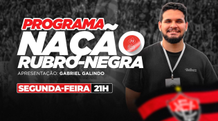 Thumbnail for NAÇÃO RUBRO-NEGRA: OPINIÕES E NOTÍCIAS DO VITÓRIA | Canal do Dinâmico