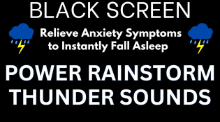 Thumbnail for Relieve Anxiety Symptoms to Instantly Fall Asleep with Powerful Rainstorm & Thunder Sounds at Night | Rain Sounds For Sleeping