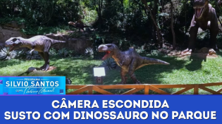 Thumbnail for Susto com Dinossauro no Parque - Dino Prank | Câmeras Escondidas (17/12/23) | Câmeras Escondidas Programa Silvio Santos