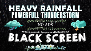 Thumbnail for Reduce Insomnia Symptoms with Continuous HEAVY RAINFALL & POWERFUL THUNDERSTORM Sounds for Sleeping | Outside The Window