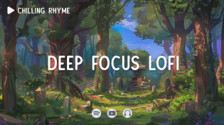 Thumbnail for Deep Focus Lofi 📚 Master Deep Focus ~ Focus Lofi ~ [ Lofi hip-hop ] | Chilling Rhyme