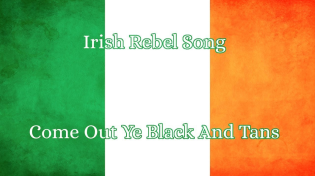 Thumbnail for Irish Rebel Song- Come Out ye Black and Tans | Pomerodia