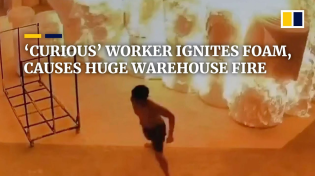 Thumbnail for ‘Curious’ worker ignites foam, causes huge warehouse fire in China | South China Morning Post