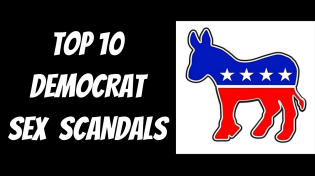 Thumbnail for The Top 10 Democratic Party Sex Scandals [USA]