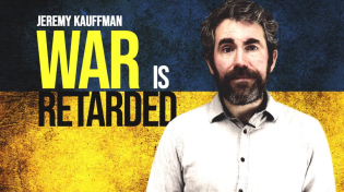 Thumbnail for War is Retarded | Jeremy Kauffman for US Senate