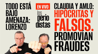 Thumbnail for #EnVivo ¬ #LosPeriodistas ¬ Claudia y AMLO: Hipócritas y falsos ¬ Todo está bajo amenaza: Lorenzo | SinEmbargo Al Aire