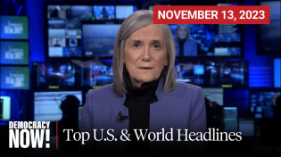 Thumbnail for Top U.S. & World Headlines — November 13, 2023 | Democracy Now!