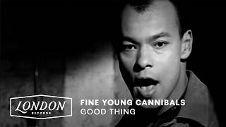 Thumbnail for Fine Young Cannibals - Good Thing (Official Video) | London Records