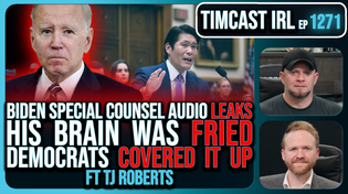Thumbnail for Biden Special Counsel Audio LEAKS His Brain Was FRIED Democrats COVERED IT UP | Timcast IRL