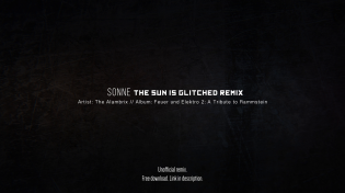 Thumbnail for Rammstein - Sonne (The sun is glitched remix by Alambrix) [Unofficial]