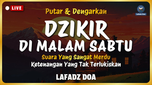 Thumbnail for Dzikir Malam Sebelum Tidur - Dzikir Malam SABTU Merdu Menyejukkan Hati | Lafadz Doa