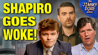 Thumbnail for “Woke Right” Ben Shapiro Rips Tucker For Interviewing Nick Fuentes! | The Jimmy Dore Show