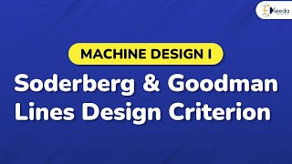 Thumbnail for Soderberg and Goodman Lines Design Criterion - Design Against Fluctuating Loads - Machine Design 1