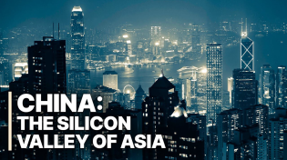 Thumbnail for China  - The Silicon Valley of Asia | Tech Fueled Economy | The Modern Miracle