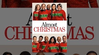 Thumbnail for Almost Christmas | YouTube Movies