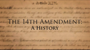 Thumbnail for The 14th Amendment of the U.S. Constitution:  A History